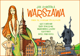 Jak powstała Warszawa